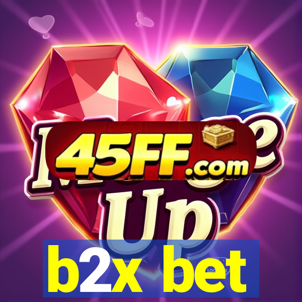 b2x bet